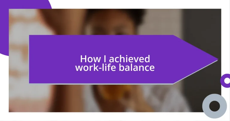 How I achieved work-life balance