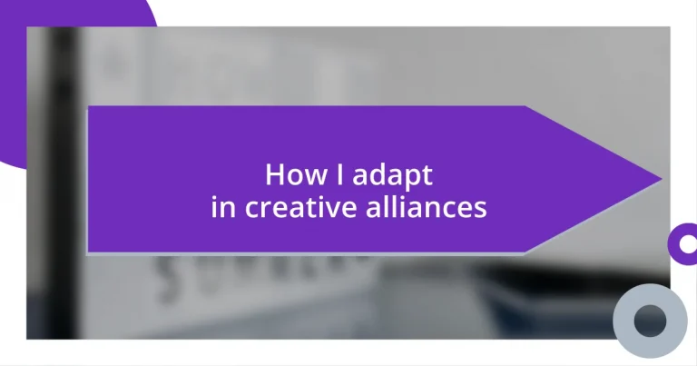 How I adapt in creative alliances