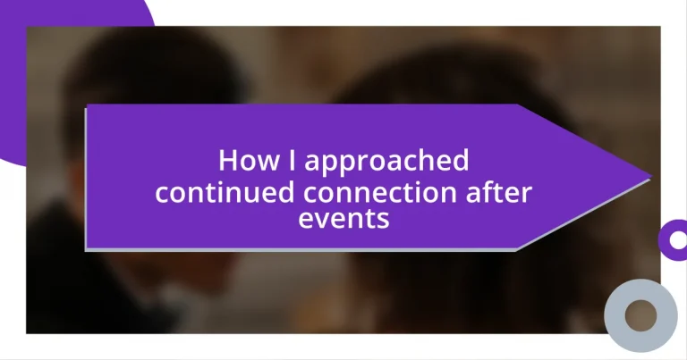 How I approached continued connection after events