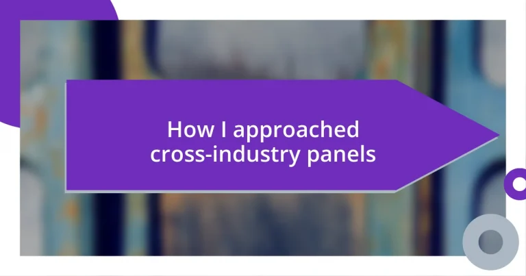 How I approached cross-industry panels