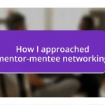 How I approached mentor-mentee networking