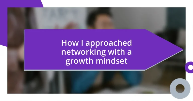 How I approached networking with a growth mindset