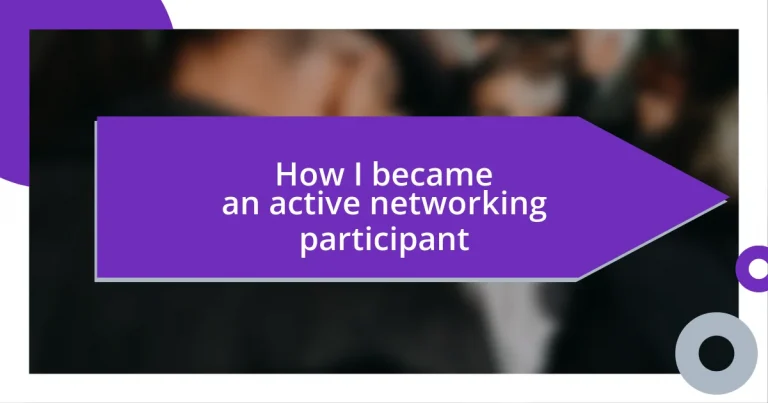 How I became an active networking participant