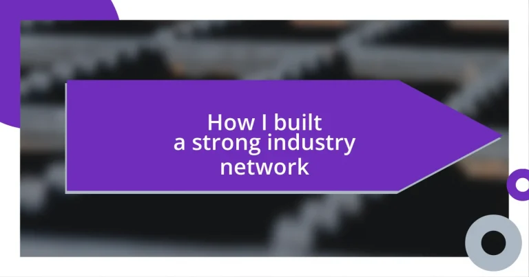 How I built a strong industry network