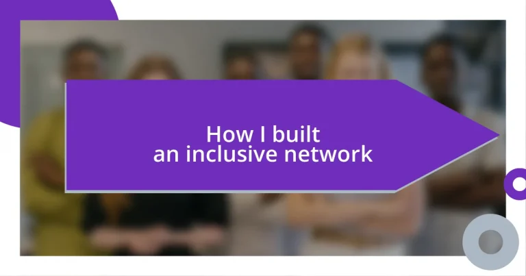 How I built an inclusive network