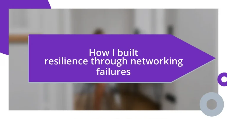 How I built resilience through networking failures