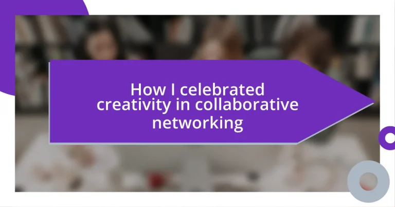 How I celebrated creativity in collaborative networking