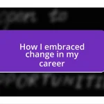 How I embraced change in my career