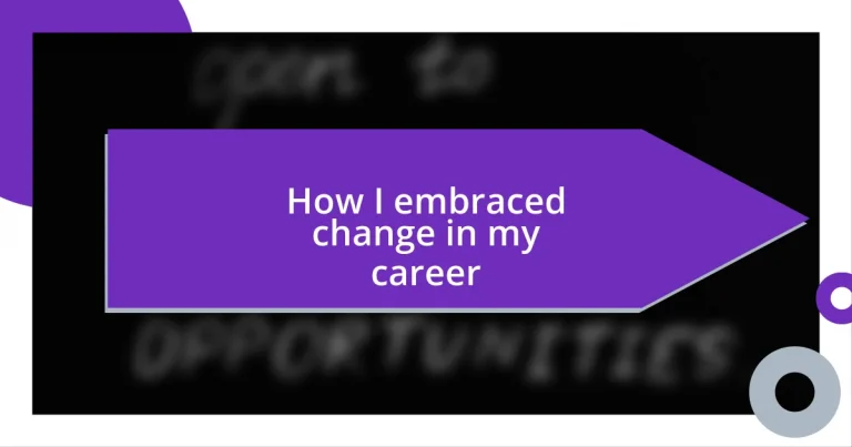 How I embraced change in my career