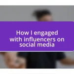 How I engaged with influencers on social media