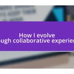 How I evolve through collaborative experiences