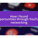 How I found opportunities through YouTube networking