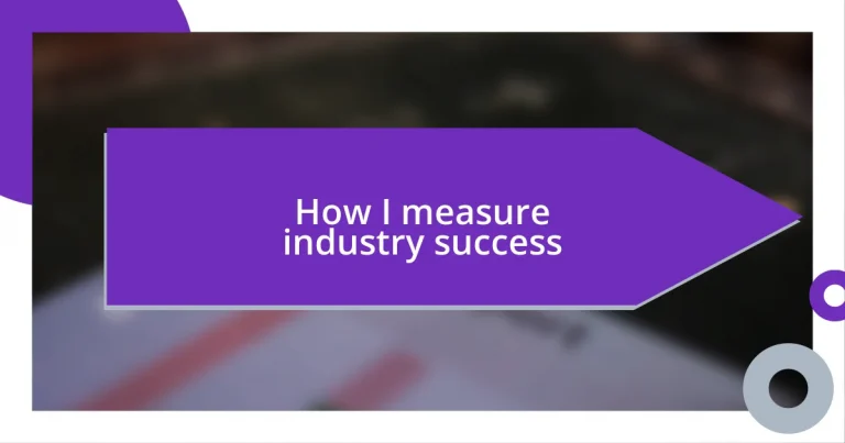 How I measure industry success