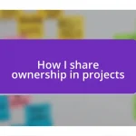 How I share ownership in projects