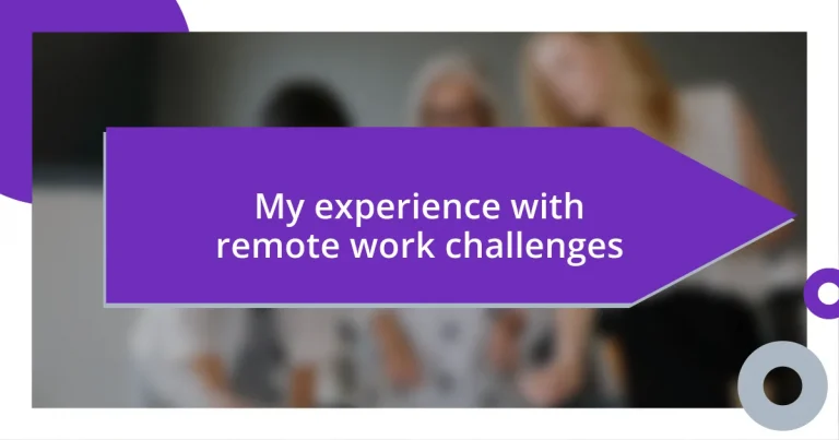 My experience with remote work challenges