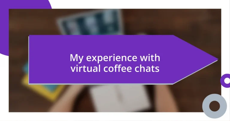 My experience with virtual coffee chats