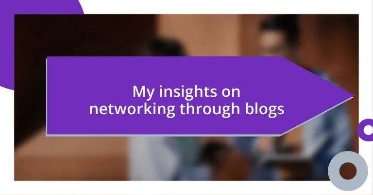 My insights on networking through blogs