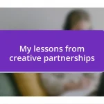 My lessons from creative partnerships