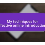 My techniques for effective online introductions