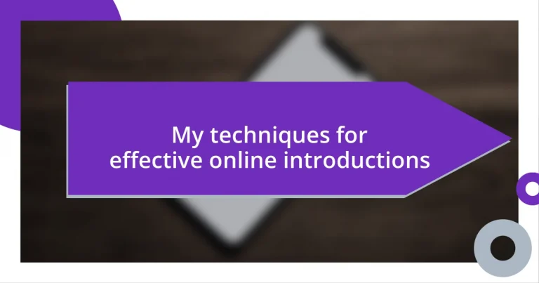 My techniques for effective online introductions