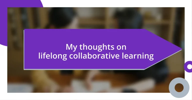 My thoughts on lifelong collaborative learning