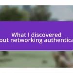 What I discovered about networking authentically