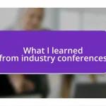 What I learned from industry conferences