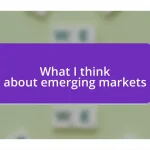 What I think about emerging markets