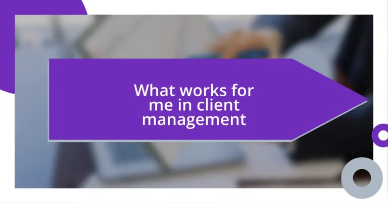 What works for me in client management