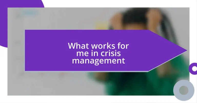 What works for me in crisis management