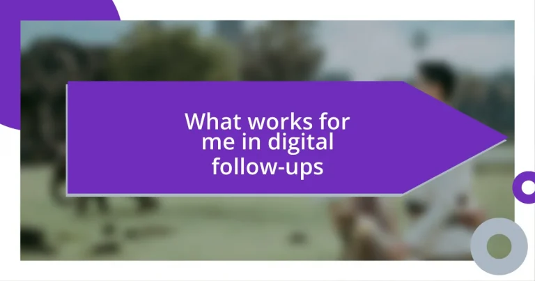 What works for me in digital follow-ups