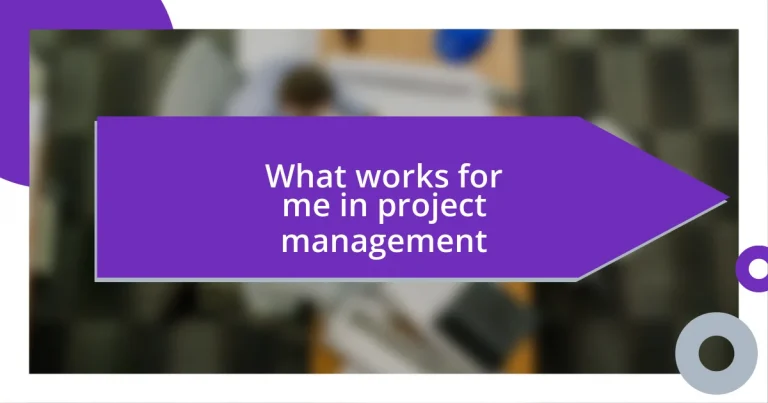 What works for me in project management